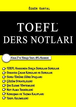 TOEFL DERS NOTLARI - ÖZGÜR KARTAL